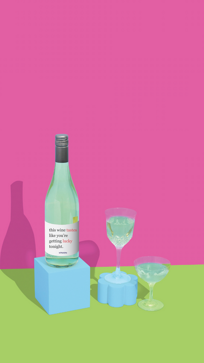 THIS WINE TASTES LIKE YOU'RE GETTING LUCKY TONIGHT