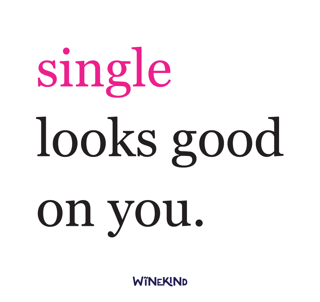 SINGLE LOOKS GOOD ON YOU